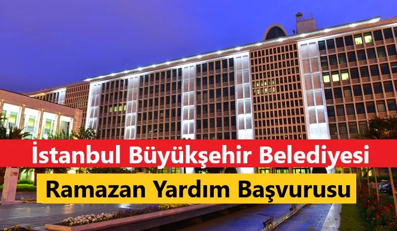 İstanbul Büyükşehir Belediyesi Ramazan Yardım Başvurusu