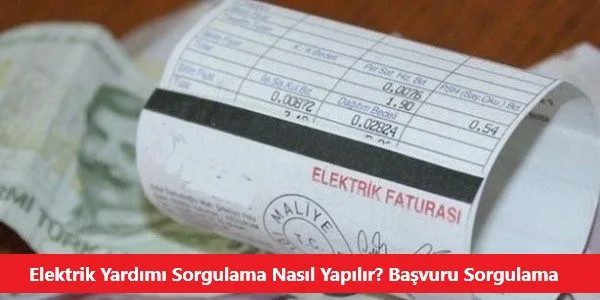 Elektrik Yardımı Sorgulama Nasıl Yapılır?