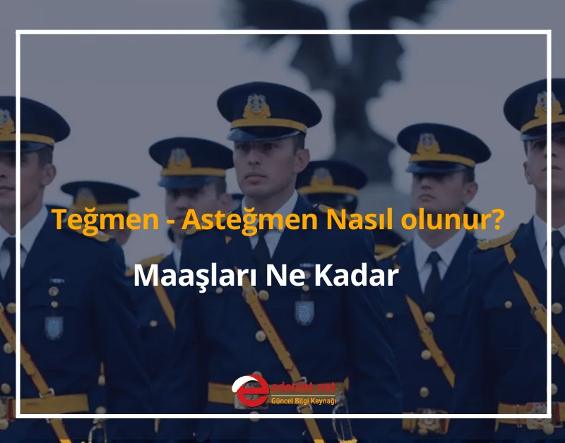 Teğmen, Asteğmen Nasıl Olunur? 2024 Maaşı Ne Kadar?