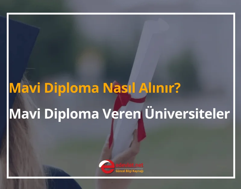 Mavi Diploma Nasıl Alınır? Veren Üniversiteler 2025