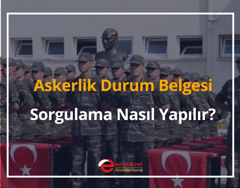 e-Devlet Askerlik Durum Belgesi Sorgulama Nasıl Yapılır? 2024