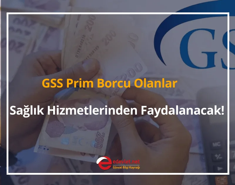 GSS Prim Borcu Olanlar Sağlık Hizmetlerinden Faydalanacak! 2024