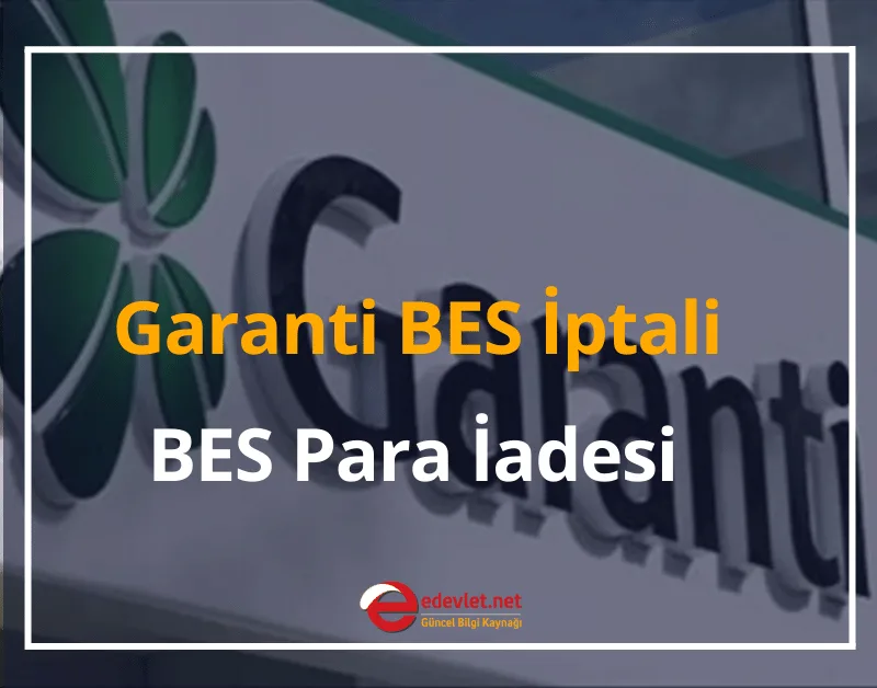 Garanti Bireysel Emeklilik İptali 2024 BES Para İadesi Kaç Günde Yapılır?