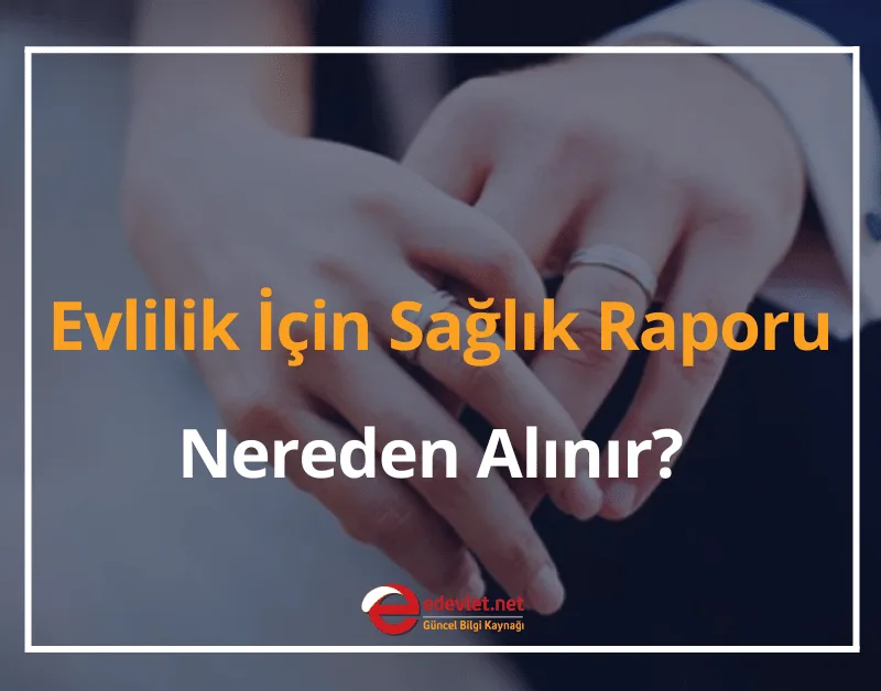 Evlilik İçin Sağlık Raporu Nereden Alınır, Kaç Günde Çıkar?
