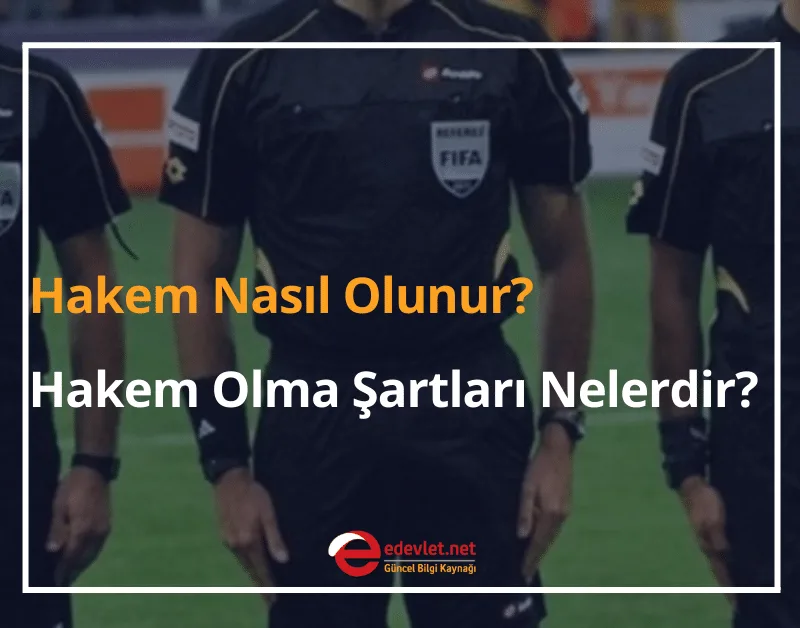 Hakem Nasıl Olunur? Maaşları 2025