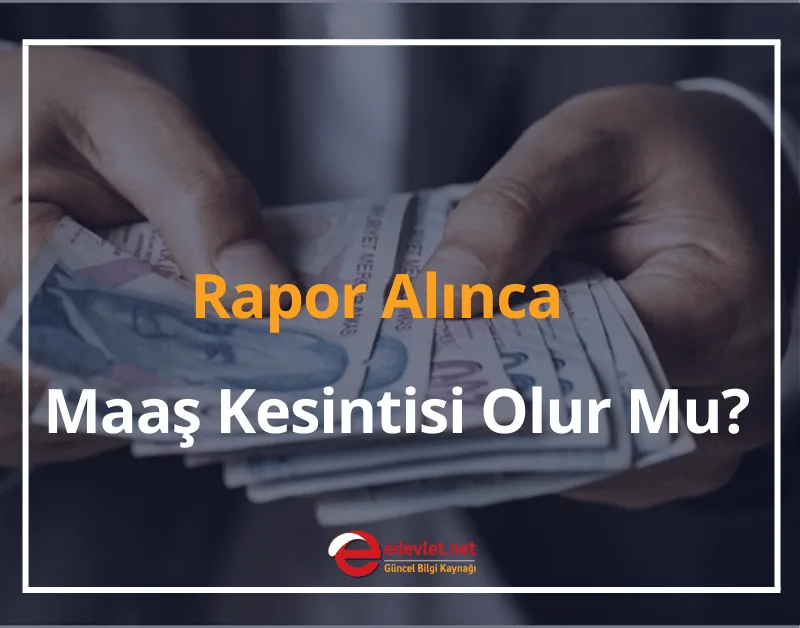 Rapor Alınca Maaş Kesintisi Olur Mu? 2025 GÜNCEL MEVZUAT