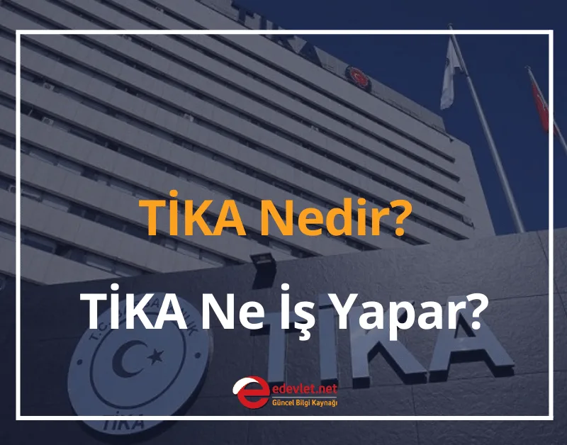 TİKA Nedir, Ne İş Yapar?