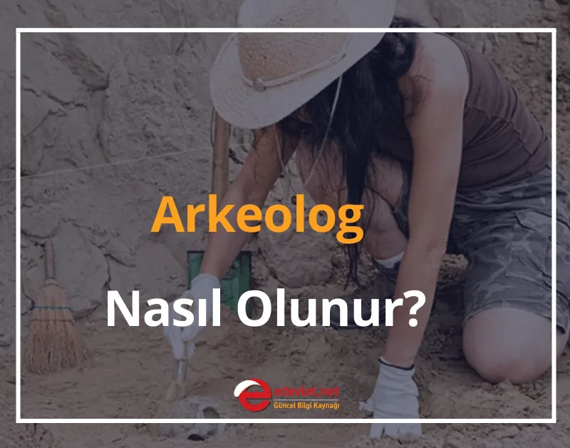Arkeolog Nedir? Arkeolog Nasıl Olunur? 2024 Arkeolog Maaşı Ne Kadar Oldu?