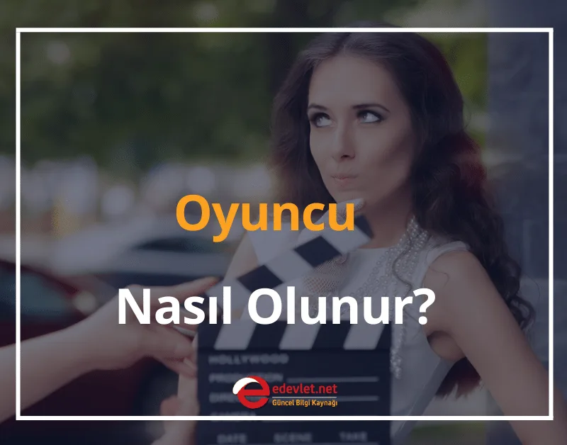 Oyuncu Nasıl Olunur? 2024 Oyuncu Olmak İçin Gereken Fiziksel Özellikler 