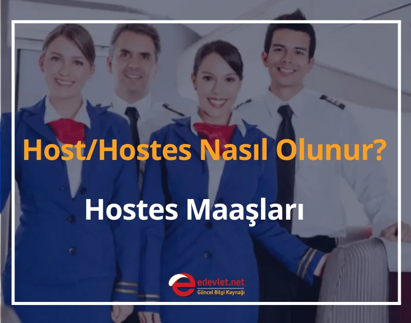 Host/Hostes Nasıl Olunur? 2024 Hostes Maaşları - Hostes Olma Şartları