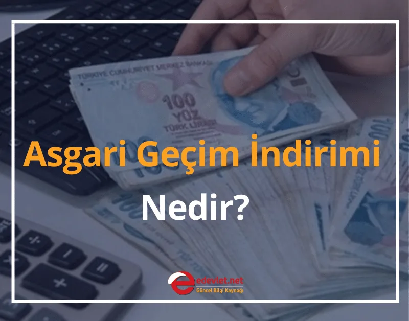 Asgari Geçim İndirimi Nedir? Formu 2026