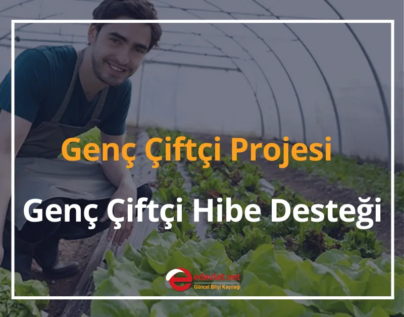 Genç Çiftçi Projesi 2025 - Hibe Desteği Başvurusu ve Şartları