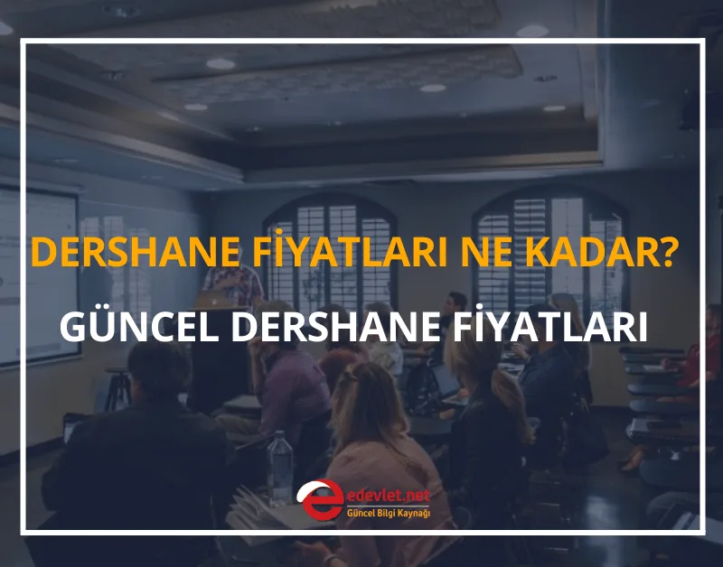 Dershane Fiyatları Ne Kadar? 2024 Zamlı Dershane Fiyatları