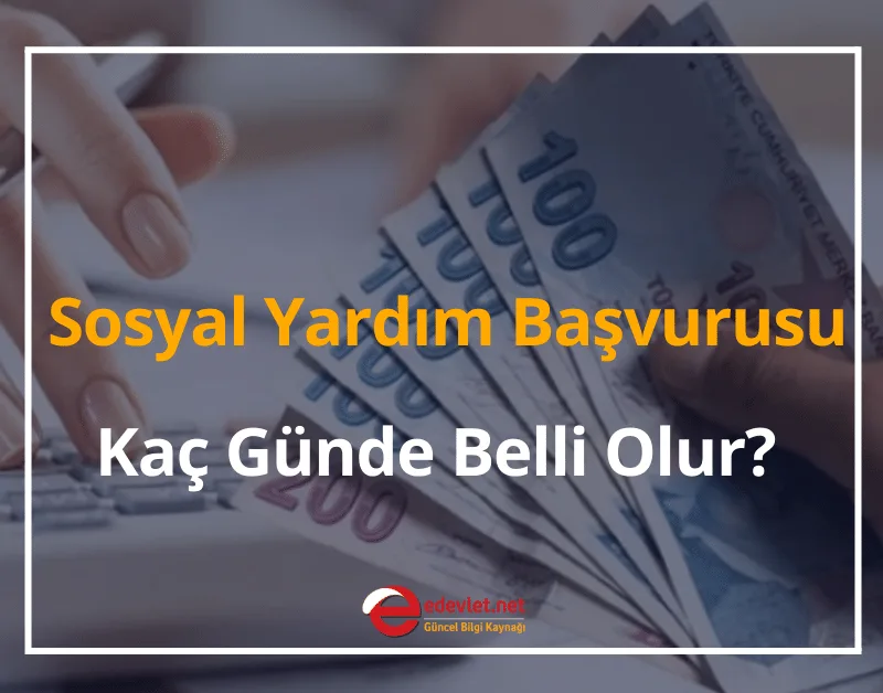 Sosyal Yardım Başvurusu Kaç Günde Belli Olur?