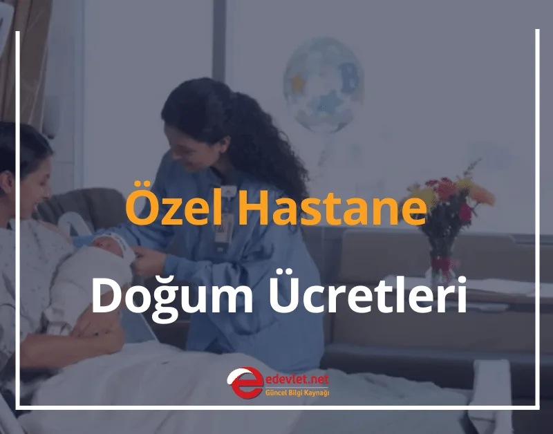 Özel Hastane Doğum Ücretleri 2024 Doğum Paketi Fiyatları