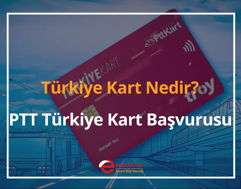 Türkiye Kart Nedir? Nasıl Alınır? 2024 PTT Türkiye Kart Başvurusu