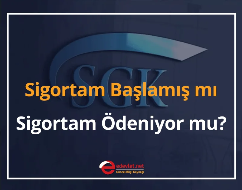 Sigortam Başlamış mı, Ödeniyor mu? 2024 e-Devlet Sigorta Sorgulama Nasıl Yapılır?