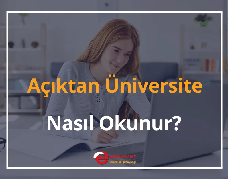 Açıktan Üniversite Nasıl Okunur? 2024 Dışarıdan Üniversite Okumak