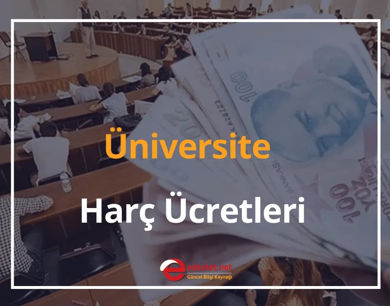Üniversite Harç Ücretleri Ne Kadar? 2024 Harçlar Hangi Bankaya Yatırılacak?
