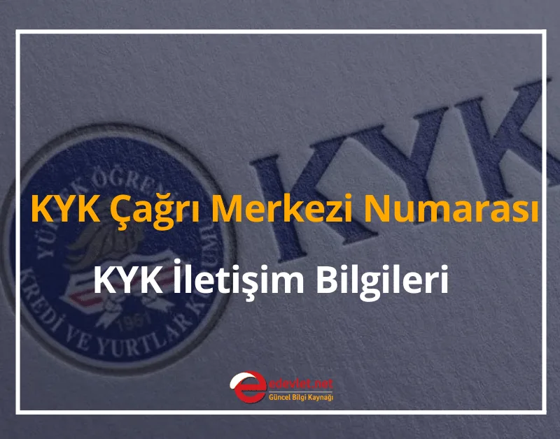 KYK Çağrı Merkezi Numarası 2024 KYK İletişim Bilgileri