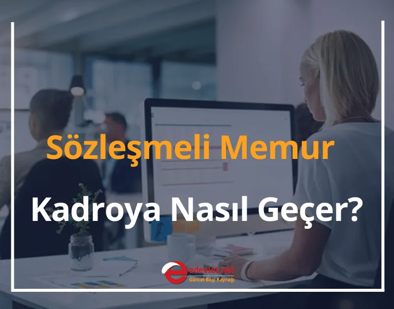 Sözleşmeli Memur Kadroya Nasıl Geçer?