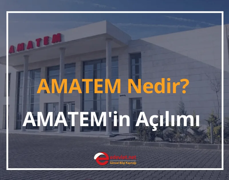 AMATEM Nedir? AMATEM'in Açılımı 2024 AMATEM Kuralları