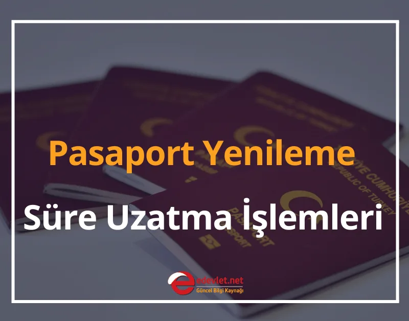 Pasaport Yenileme 2024 Pasaport Süre Uzatma İşlemleri [ADIM ADIM]