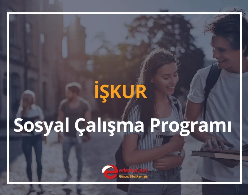 İŞKUR Öğrenci Sosyal Çalışma Programı 2024 SÇP Başvuru Ne Zaman?