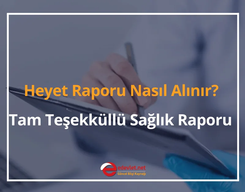 Heyet Raporu Nasıl Alınır?