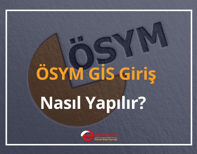 ÖSYM GİS Giriş Nasıl Yapılır? 2024 ÖSYM Görevli İşlemleri Sistemi