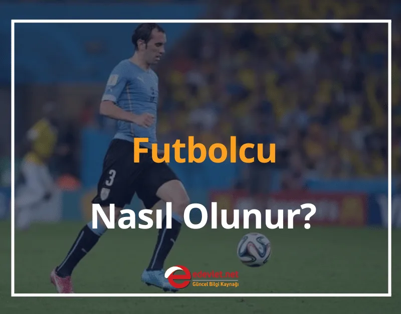Futbolcu Nasıl Olunur? 2024 (4 Soruda Profesyonel Futbol Kariyeri Yapmak)