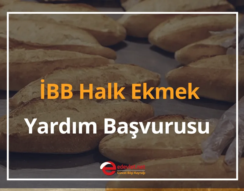 İBB Halk Ekmek Yardımı Başvurusu 2024 Ekmek Yardımı Başvuru Formu