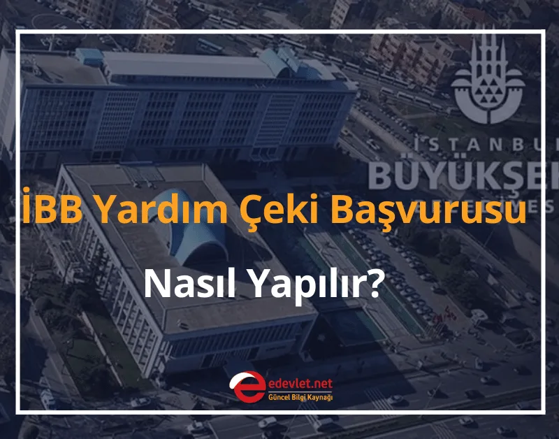 2024 İBB Yardım Çeki Başvurusu Nasıl Yapılır?
