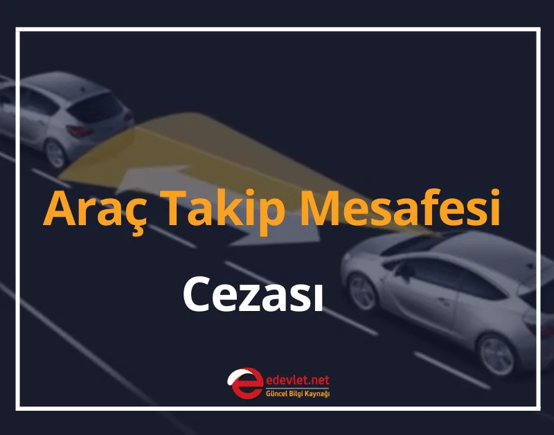 Araç Takip Mesafesi Cezası 2024 Şehir İçi Araç Takip Mesafesi Kaç Metredir?