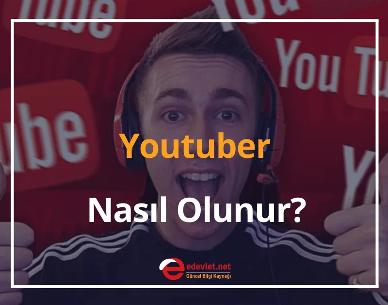 Youtuber Nasıl Olunur? 2024 Youtuber Nasıl Para Kazanır?