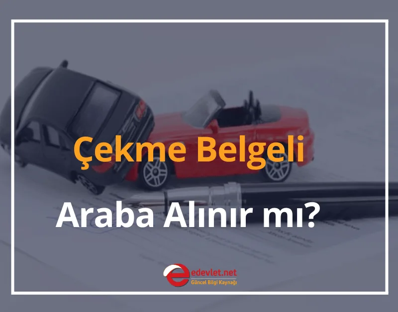 Çekme Belgeli Araç Nedir? Çekme Belgeli Araba Alınır mı?