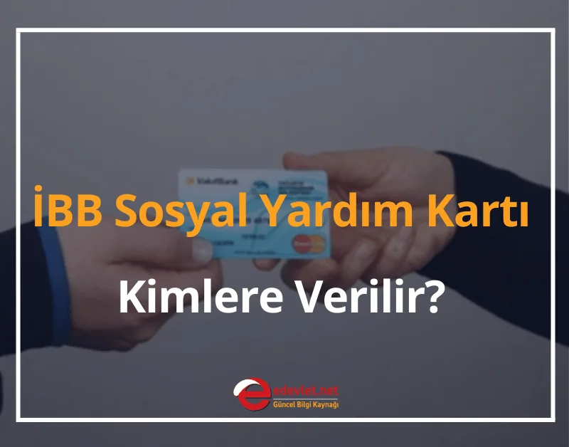 İBB Sosyal Yardım Kartı Kimlere Verilir? 2024 Yardım Kartı Ne Zaman Yüklenecek?